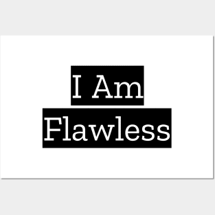 I Am Flawless Posters and Art